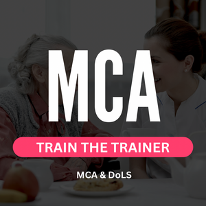 MCA & DoLS - Train-The-Trainer in Colchester
